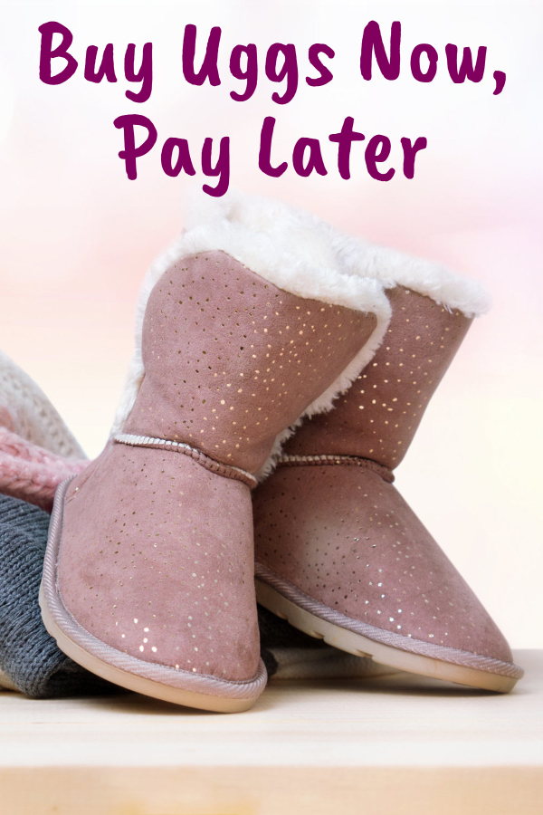 Buy Uggs Now, Pay Later